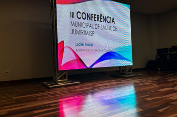 Foto - III Conferência Municipal de Saúde Jumirim/SP