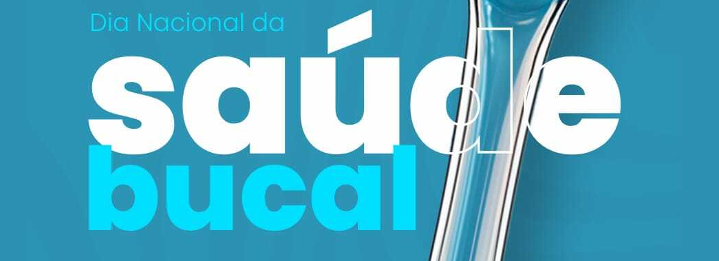 Dia Nacional da Saúde Bucal